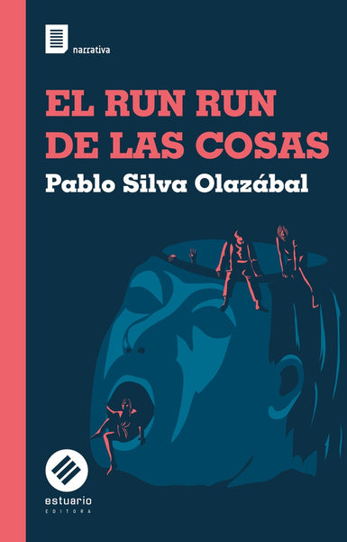 EL RUN RUN DE LAS COSAS | Pablo Silva Olazábal