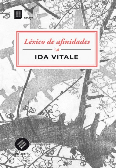 LEXICO DE AFINIDADES*.. | Ida  Vitale