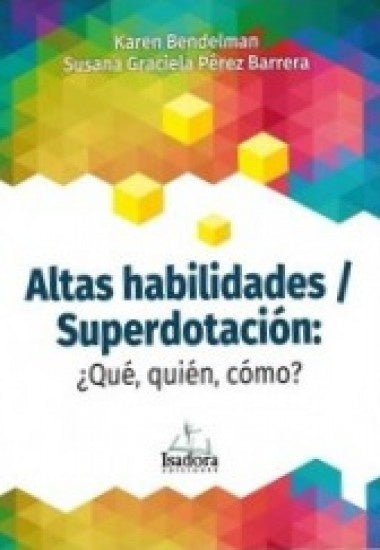 ALTAS HABILIDADES SUPERDOTACION: QUE, QUIEN, COMO?.. | KAREN BENDELMAN