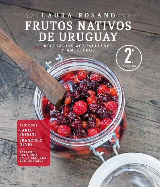 FRUTOS NATIVOS DEL URUGUAY.. | Laura Rosano