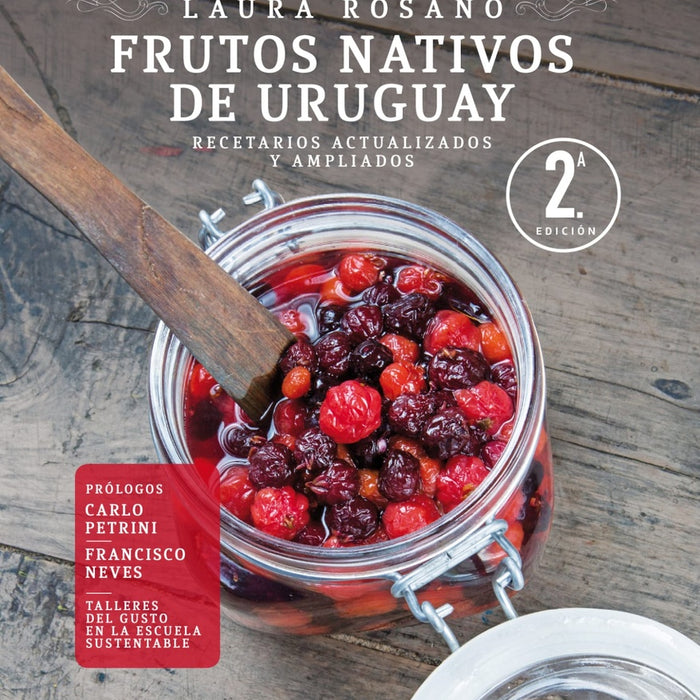 FRUTOS NATIVOS DEL URUGUAY.. | Laura Rosano