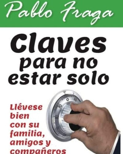 CLAVES PARA NO ESTAR SOLO.. | Pablo Fraga