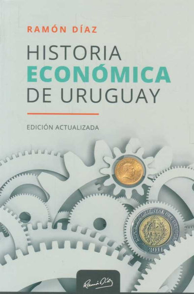 HISTORIA ECONOMICA DE URUGUAY.. | Ramón Díaz