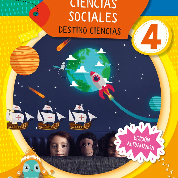 CIENCIAS SOCIALES 4 DESTINO CIENCIAS (EDICION AÑO 2025)