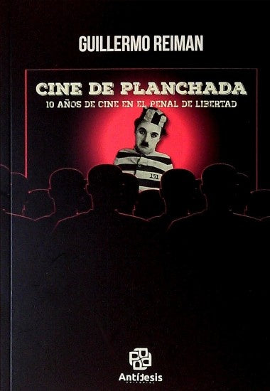 Cine de planchada | Guillermo Reiman