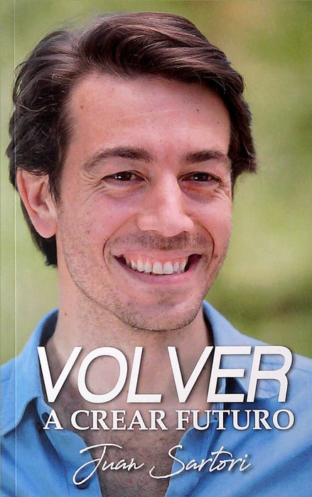 VOLVER A CREAR FUTURO* | JUAN SARTORI