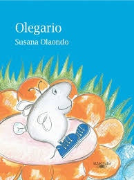 OLEGARIO*.. | Susana Olaondo