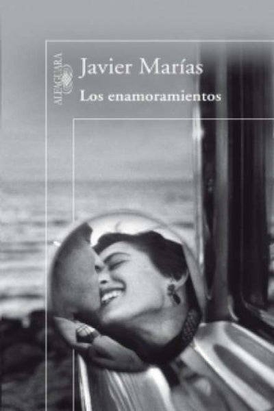 LOS ENAMORAMIENTOS.. | Javier Marías