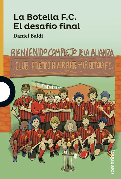 BOTELLA F. C., LA. EL DESAFIO FINAL*.. | Daniel  Baldi