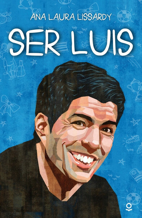 SER LUIS*.. | Ana Laura  Lissardy