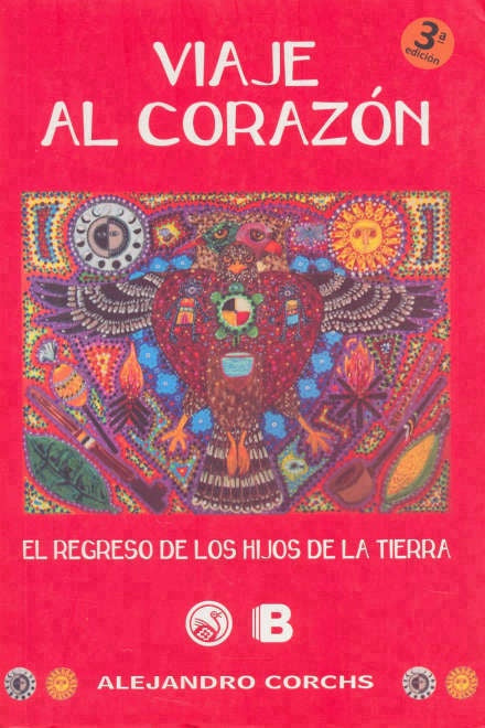 VIAJE AL CORAZON..  | Alejandro Corchs