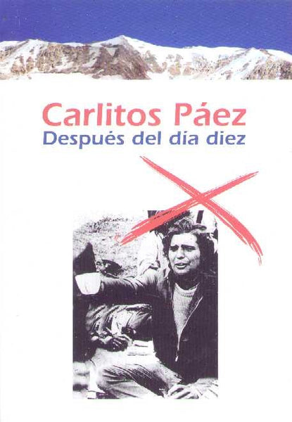 DESPUES DEL DIA DIEZ.. CARLITOS PAEZ.. | Carlitos Paez