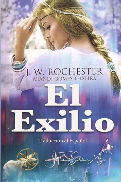 El Exilio | J.W. Rochester, Saldias MSc. y otros