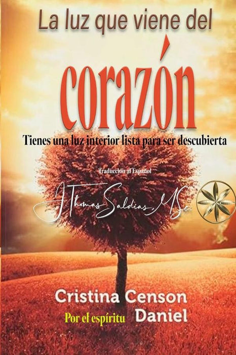 La Luz que viene del Corazon | Daniel, Censon y otros