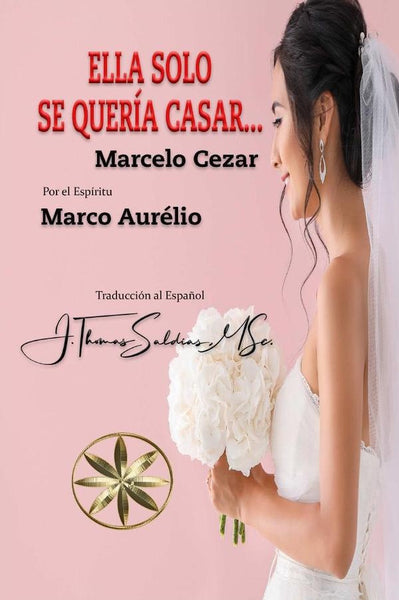 Ella solo se quería casar... | Cezar, Marco Aurelio y otros