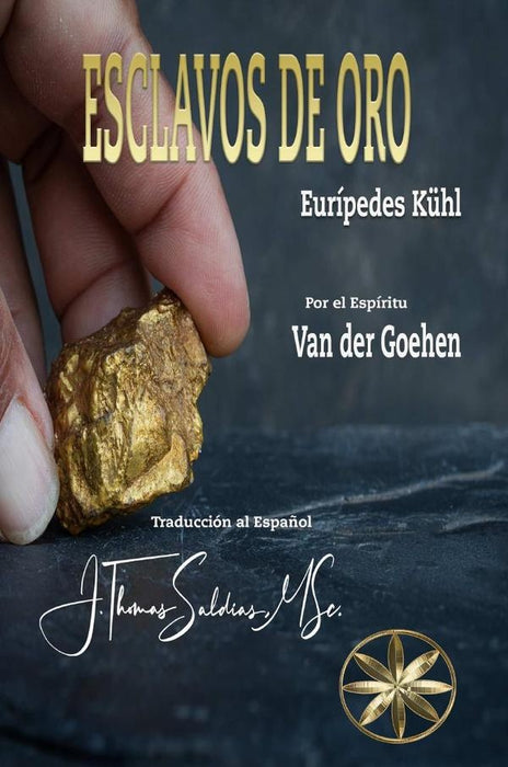 Esclavos de Oro | Kühl, Van der Goehen y otros