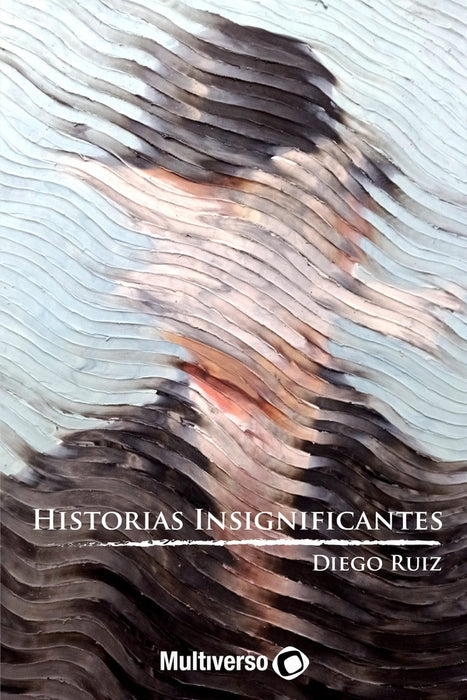 Historias Insignificantes | Diego Ruiz