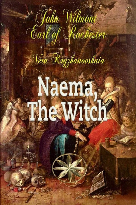 Naema, the witch | John Wilmot, Earl of Rochester, Kryzhanovskaia