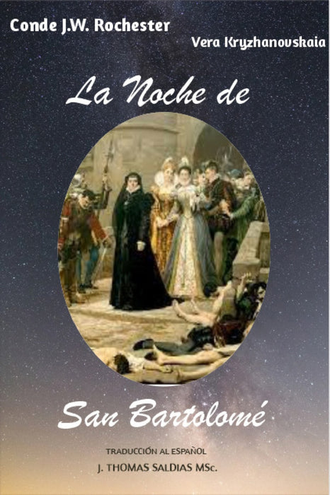 La Noche de San Bartolomé | Saldias MSc., JW Rochester y otros