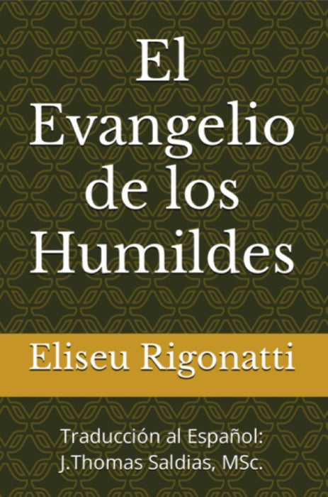 El Evangelio de los Humildes | Saldias MSc., Rigonatti