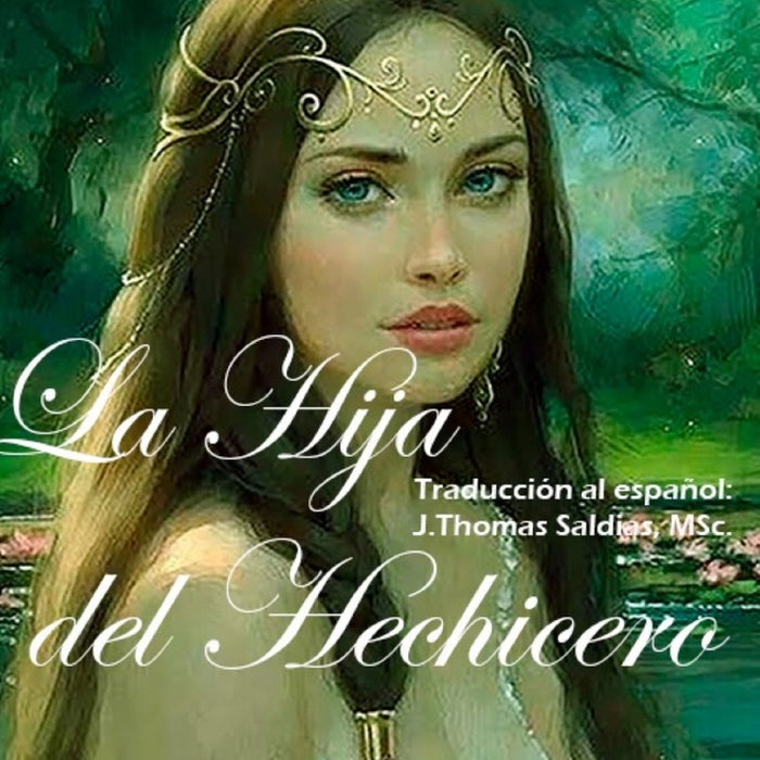 La Hija del Hechicero | Saldias MSc., JW Rochester y otros