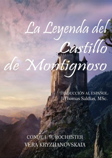 La Leyenda del Castillo de Montignoso | Saldias MSc., JW Rochester y otros