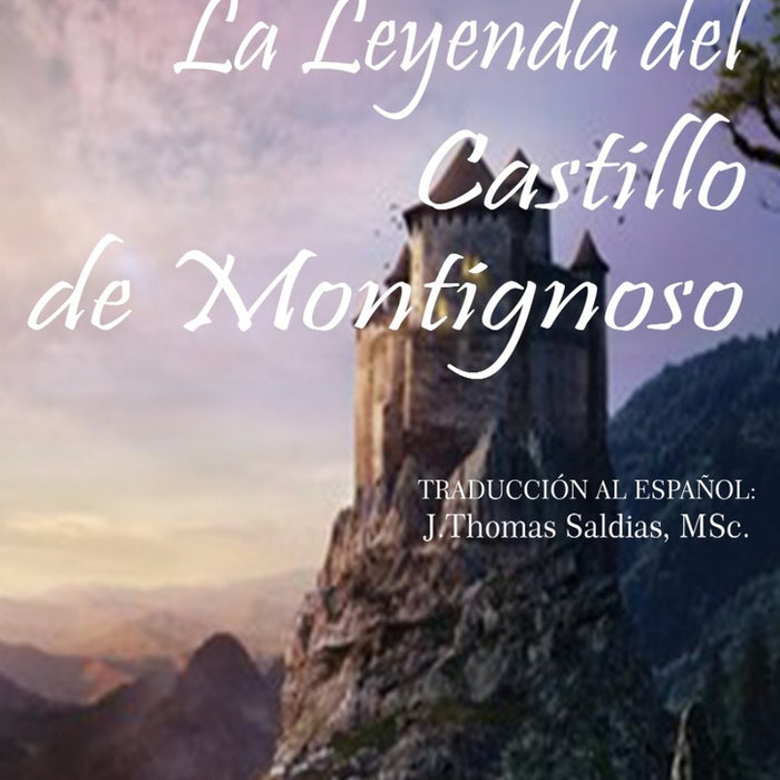 La Leyenda del Castillo de Montignoso | Saldias MSc., JW Rochester y otros