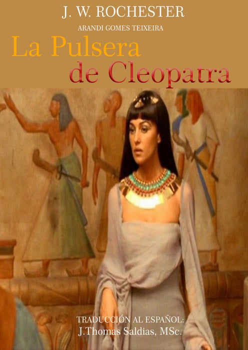 La Pulsera de Cleopatra | Saldias MSc., JW Rochester y otros