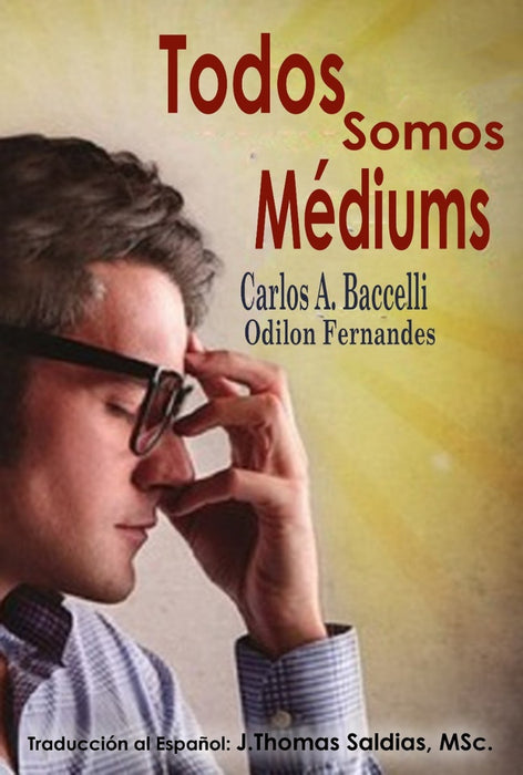 Todos somos Médiums | Saldias MSc., Baccelli y otros