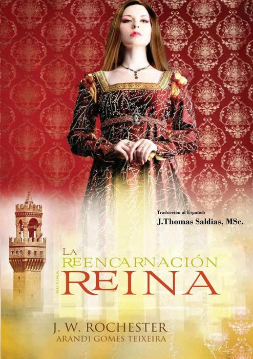 La Reencarnación de una Reina | J.W. Rochester, Saldias MSc. y otros