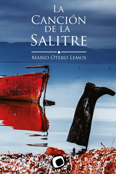 La cancion de la salitre  | Mario Otero Lemos