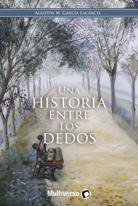 Una historia entre los dedos | Agustín Manuel García Lacárcel