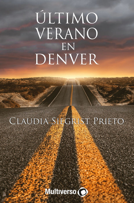 Último Verano en Denver | Claudia  Siegrist Prieto