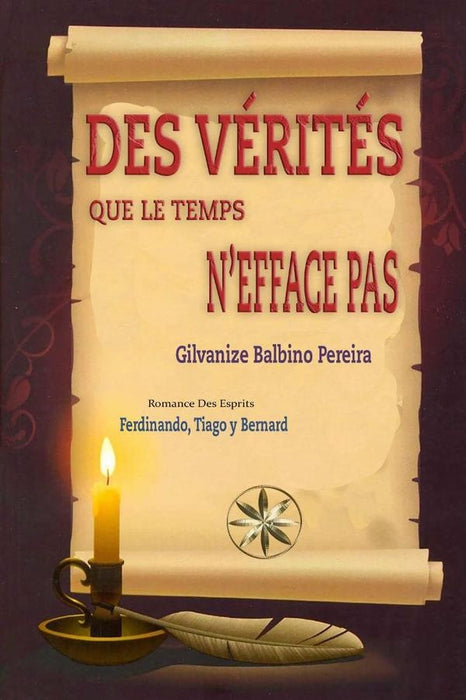 Des Vérités Que Le Temps Nefface Pas | Ferdinando, Tiago et Bernard, Balbino Pereira