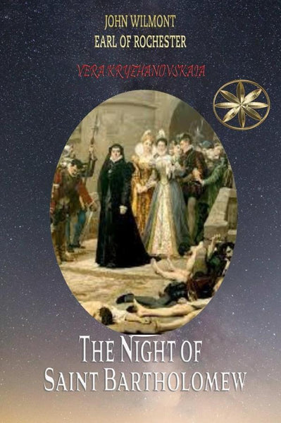 The Night of Saint Bartholomew | John Wilmot, Earl of Rochester, Kryzhanovskaia