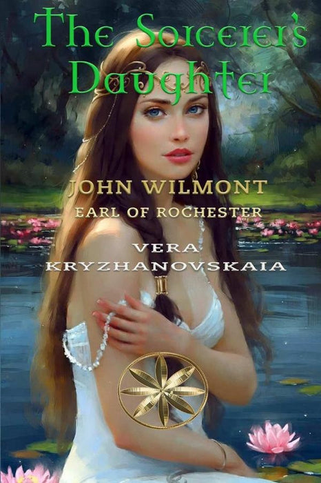 The Sorcerer's Daughter | John Wilmot, Earl of Rochester, Kryzhanovskaia