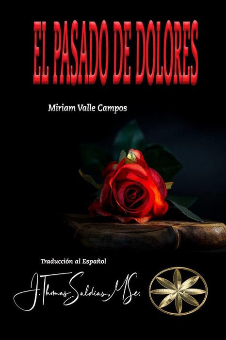 El Pasado de Dolores | Valle Campos, Saldias MSc.