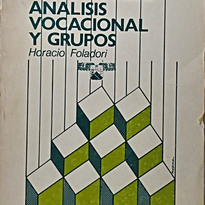 ANÁLISIS VOCACIONAL Y GRUPOS.. | Horacio  Foladori