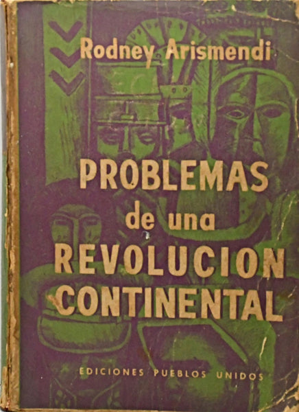 PROBLEMAS DE UNA REVOLUCIÓN CONTINENTAL.. | RODNEY ARISMENDI