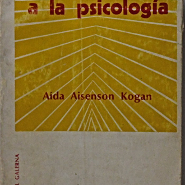 INTRODUCCION A LA PSICOLOGIA.. | Aída Aisenson Kogan