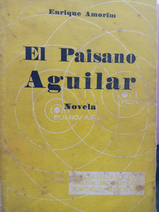 EL PAISANO AGUILAR. NOVELA.. | Enrique Amorín