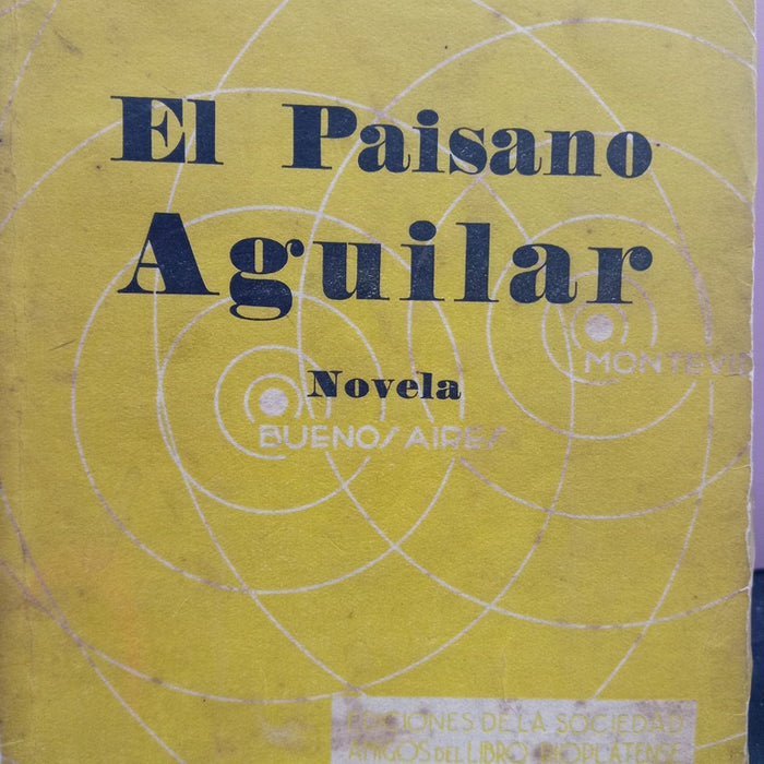 EL PAISANO AGUILAR. NOVELA.. | Enrique Amorín