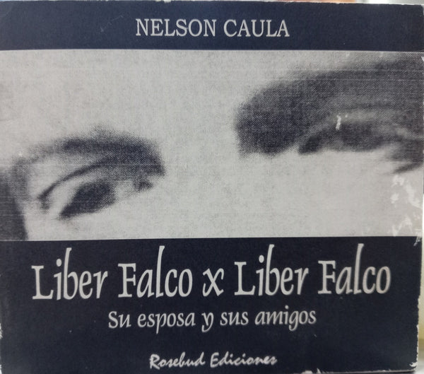 LIBER FALCO X LIBER FALCO.. | Nelson  Caula