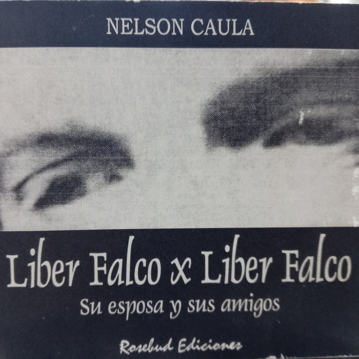 LIBER FALCO X LIBER FALCO.. | Nelson  Caula