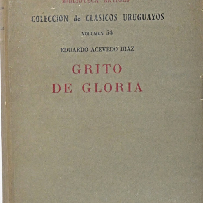 GRITO DE GLORIA.. | Eduardo Acevedo Díaz