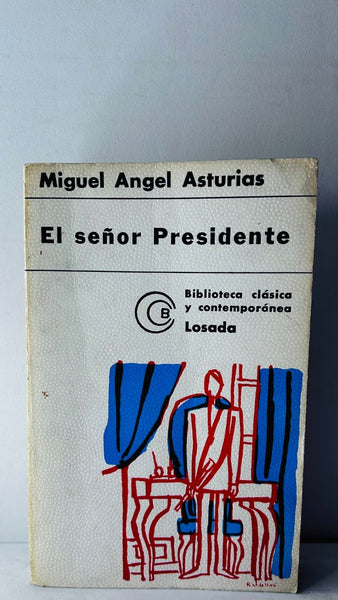 EL SEÑOR PRESIDENTE.. | Miguel Angel Asturias