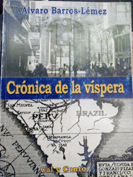 CRONICA DE LA VISPERA.. | Álvaro  Barros Lemez