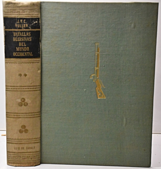 BATALLAS DECISIVAS DEL MUNDO OCCIDENTAL Y SU INFLUENCIA EN LA HISTORIA.. | General J.E.C.  Fuller