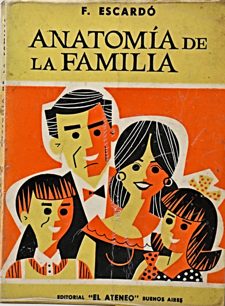 ANATOMÍA DE LA FAMILIA.. | Florencio Escardó