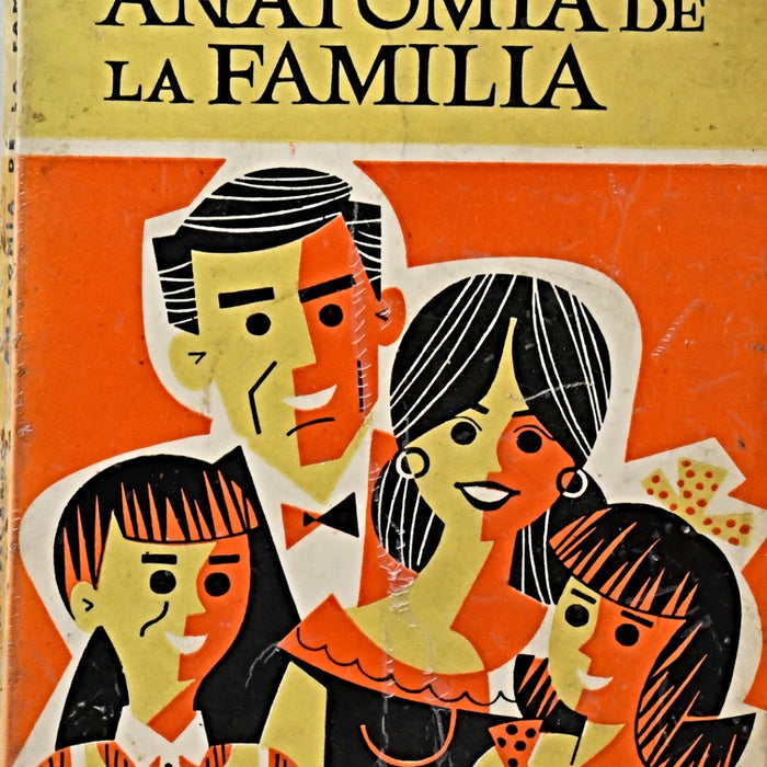 ANATOMÍA DE LA FAMILIA.. | Florencio Escardó